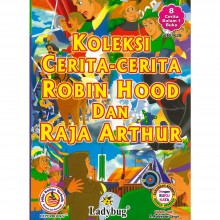 Koleksi Cerita-Cerita Robin Hood dan Raja Arthur (8 Cerita dalam 1 Buku)