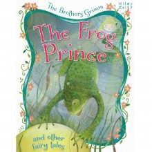 The Frog Prince and other fairy tales