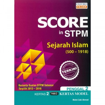 Score in STPM Sejarah Islam(500-1918) Penggal 2 Kertas 2 940/2 Kertas Model